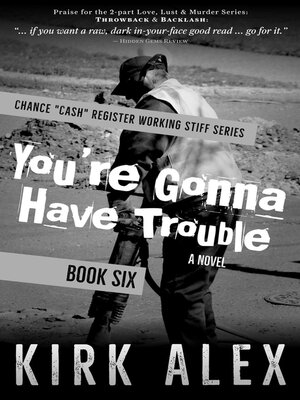 cover image of You're Gonna Have Trouble